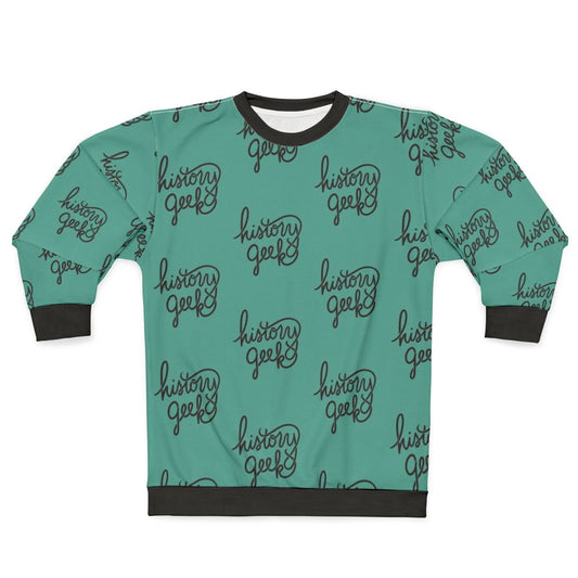 History Geek Sweatshirt