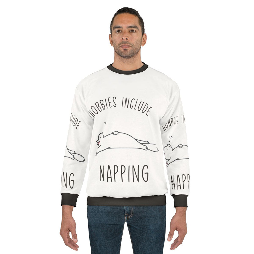 Hobbies Include Napping Sweatshirt