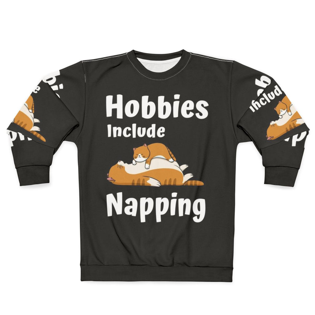 Hobbies Include Napping Graphic Sweatshirt