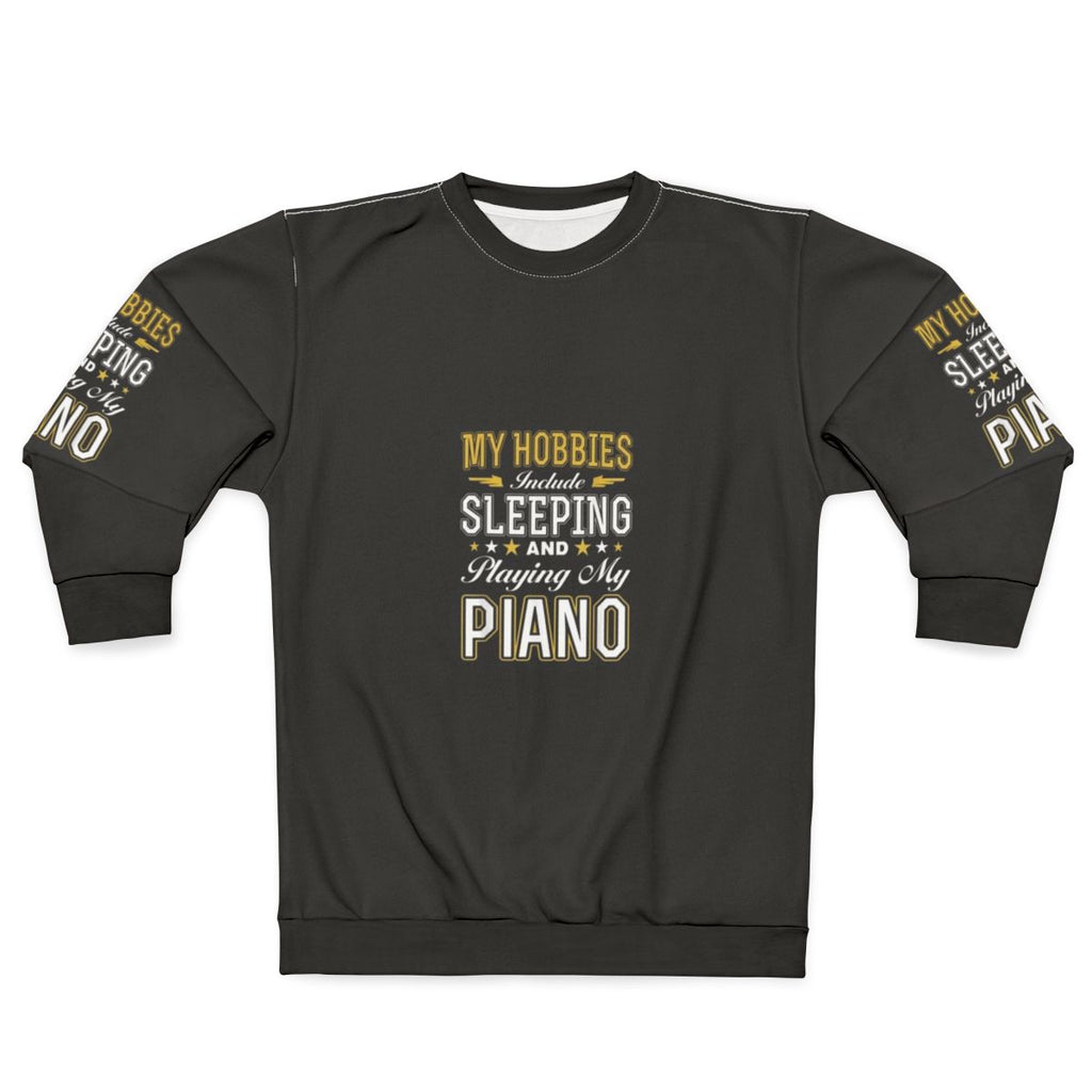 Cozy sweatshirt for hobbies like sleeping and playing piano