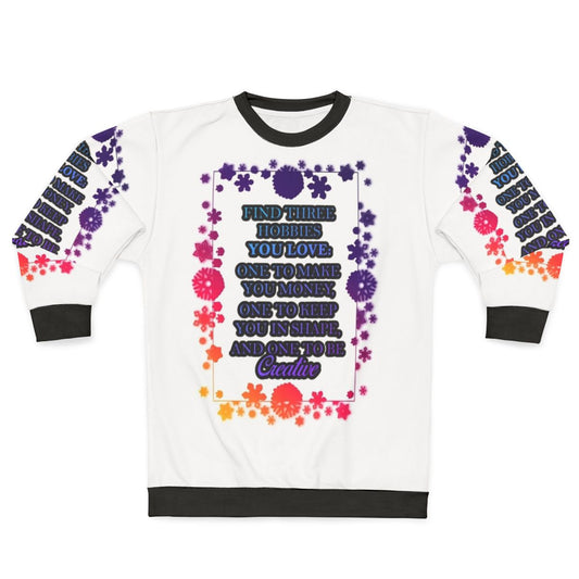 Hobbies Sweatshirt with Motivational Design