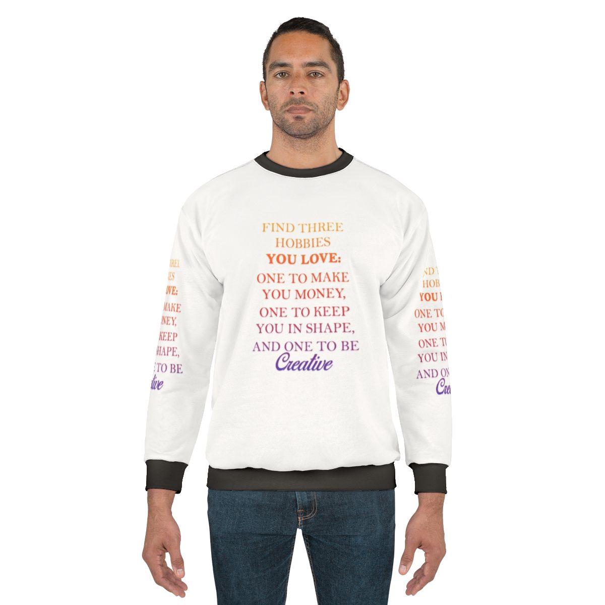 Creative hobbies sweatshirt with focus on making money and staying in shape