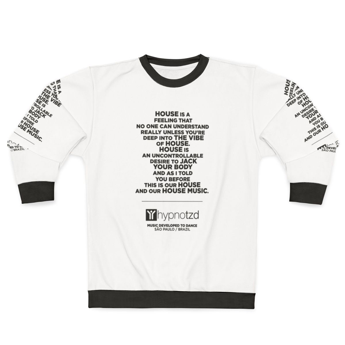 House Music Anthem Sweatshirt for Dance Music Fans
