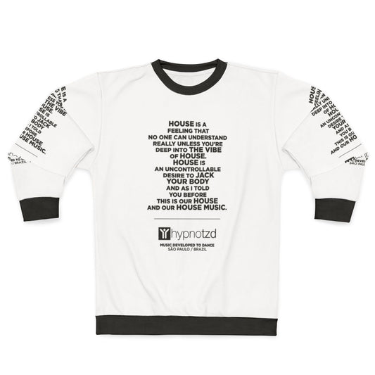 House Music Anthem Sweatshirt for Dance Music Fans