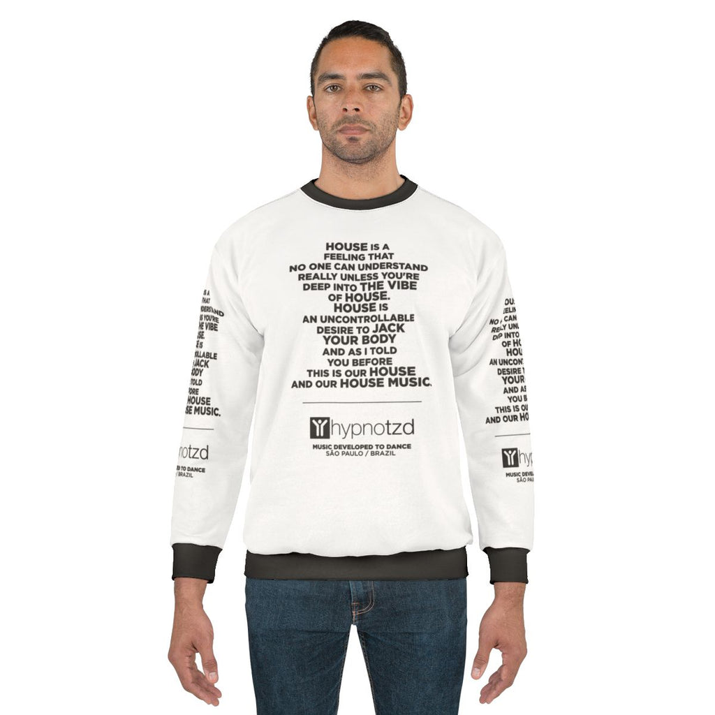 House Music Anthem Sweatshirt for Dance Music Fans