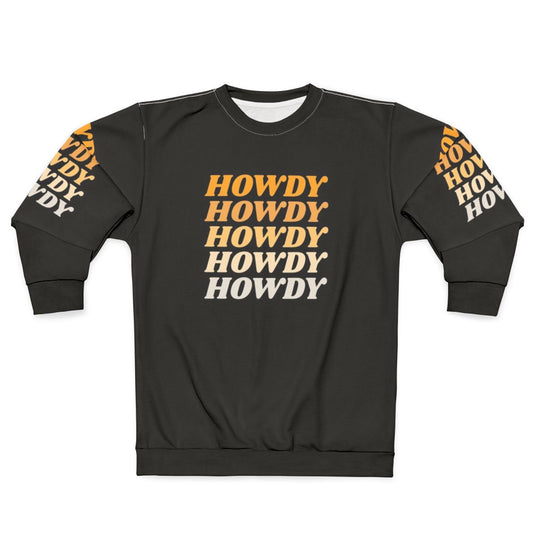 Howdy Howdy Howdy Western Cowboy Country Sweatshirt