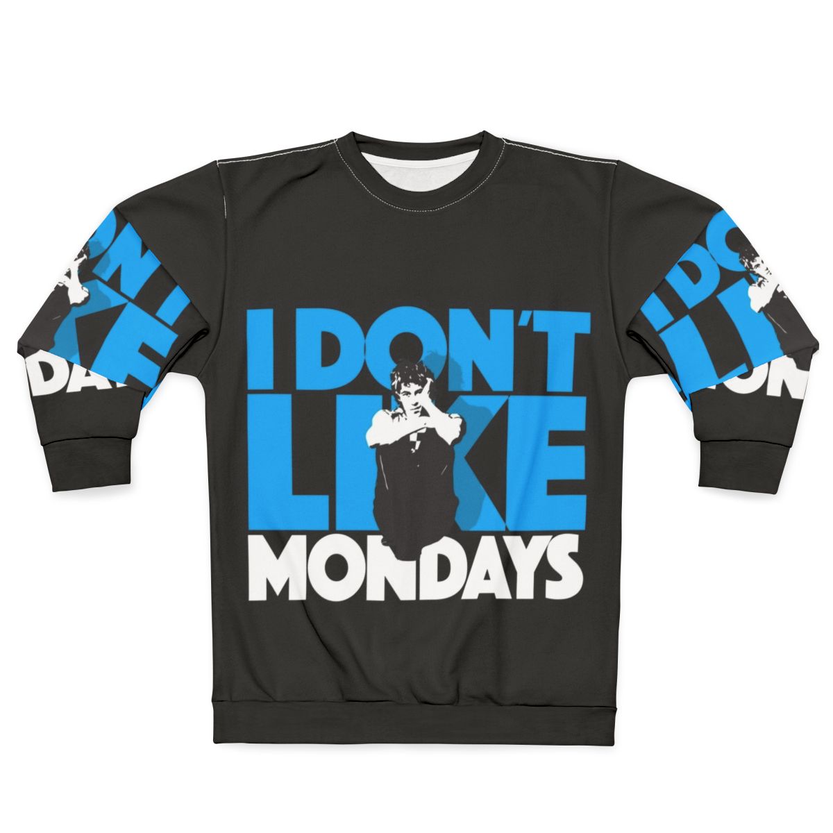 I Don't Like Mondays 80s Punk Sweatshirt