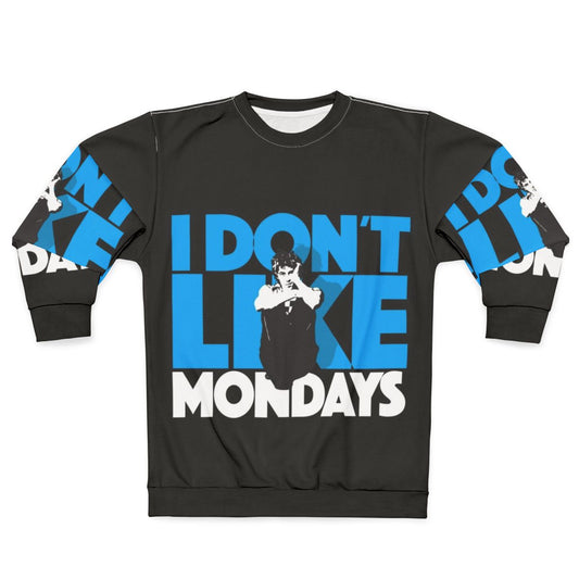 I Don't Like Mondays 80s Punk Sweatshirt