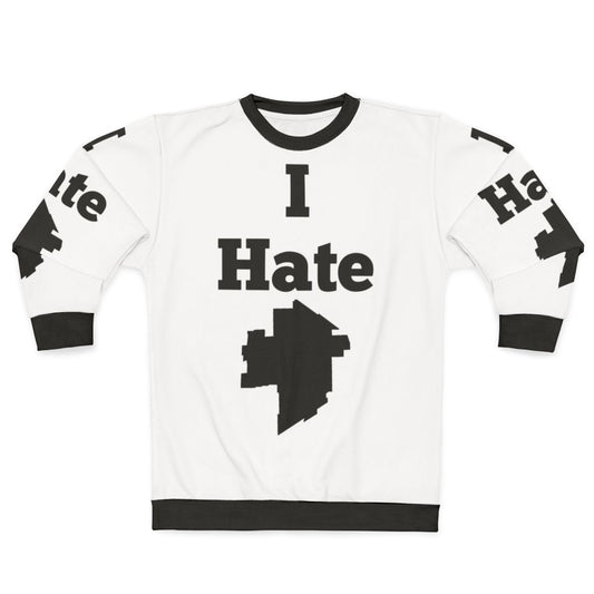 I Hate Winnipeg Sweatshirt with Winnipeg and The Weakerthans design