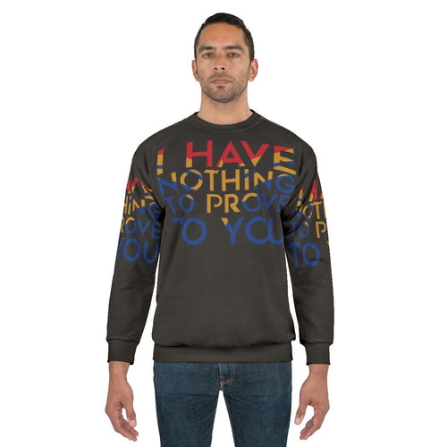 "I Have Nothing to Prove to You" Feminist Captain Marvel Sweatshirt