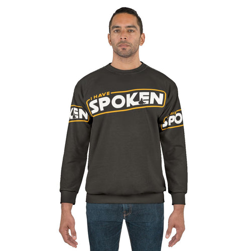 Mandalorian inspired "I Have Spoken" sweatshirt