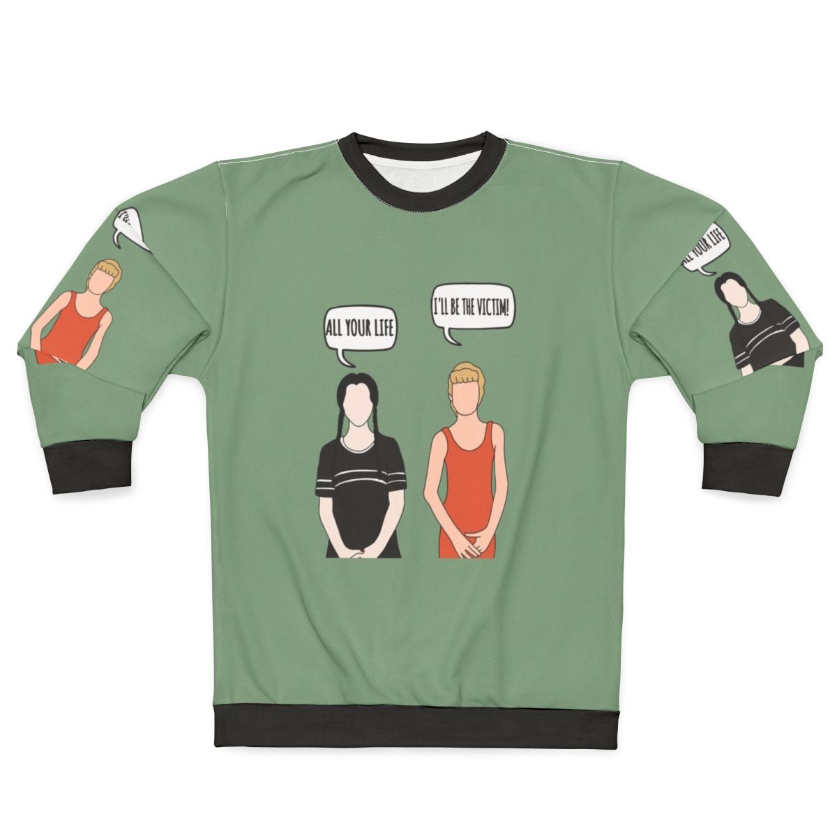 I'll Be The Victim Addams Family Sweatshirt