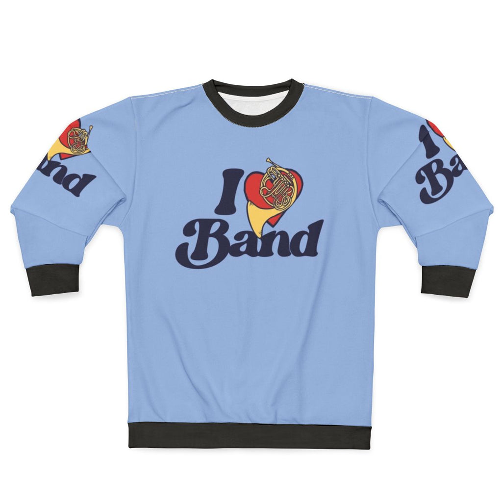 I Love Band Sweatshirt for French Horn Players and Music Lovers