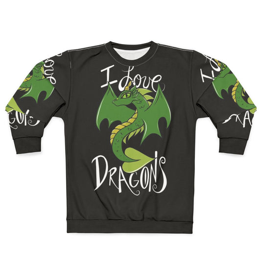 "I Love Dragons" Sweatshirt featuring a green dragon