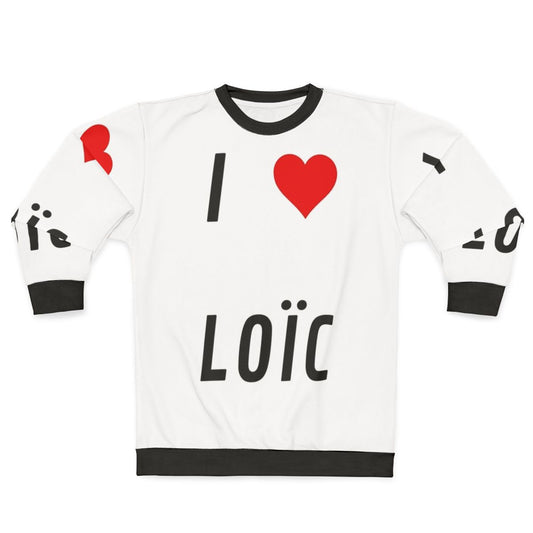 I Love Loïc Sweatshirt