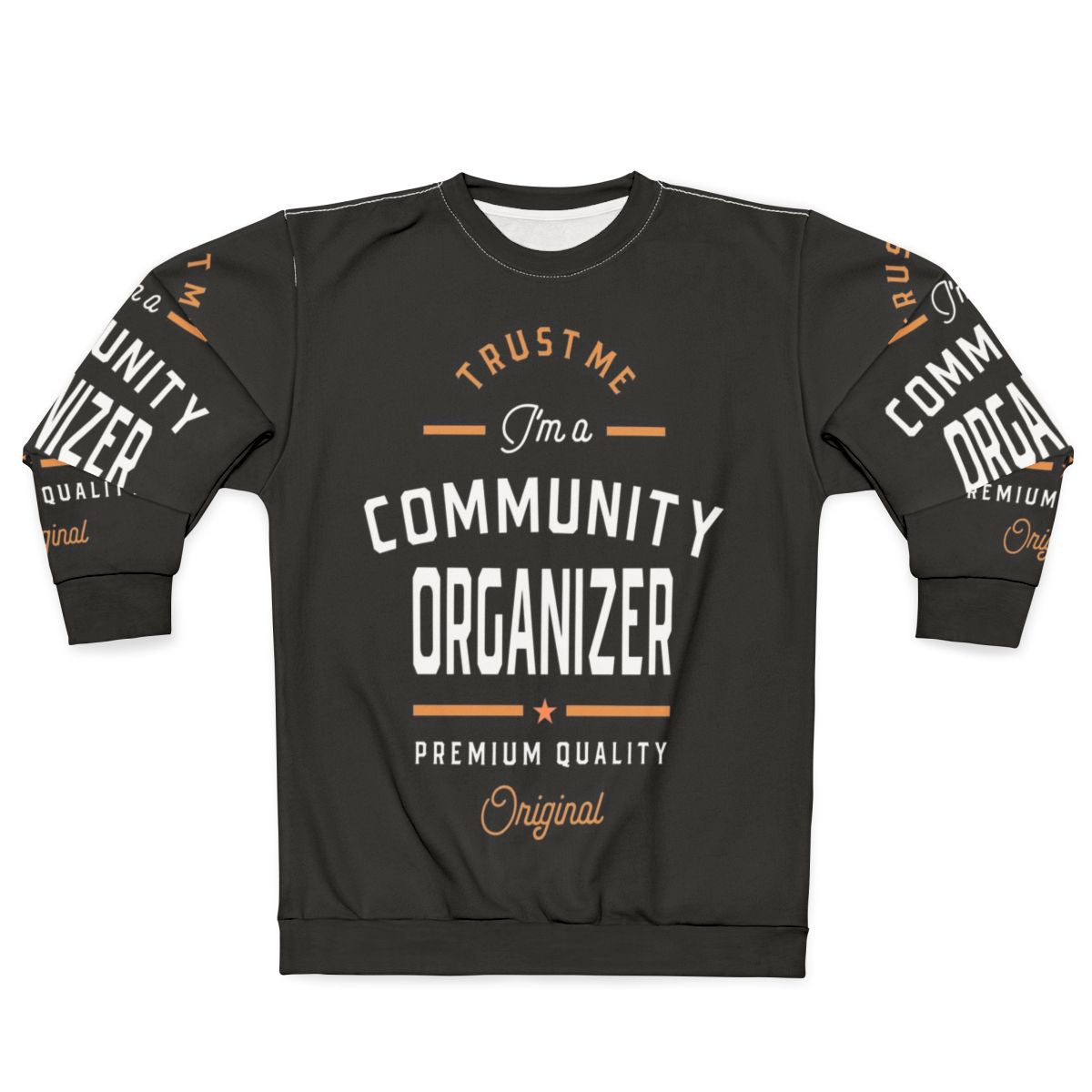 Community Organizer Sweatshirt