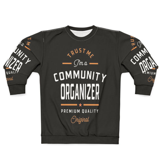 Community Organizer Sweatshirt