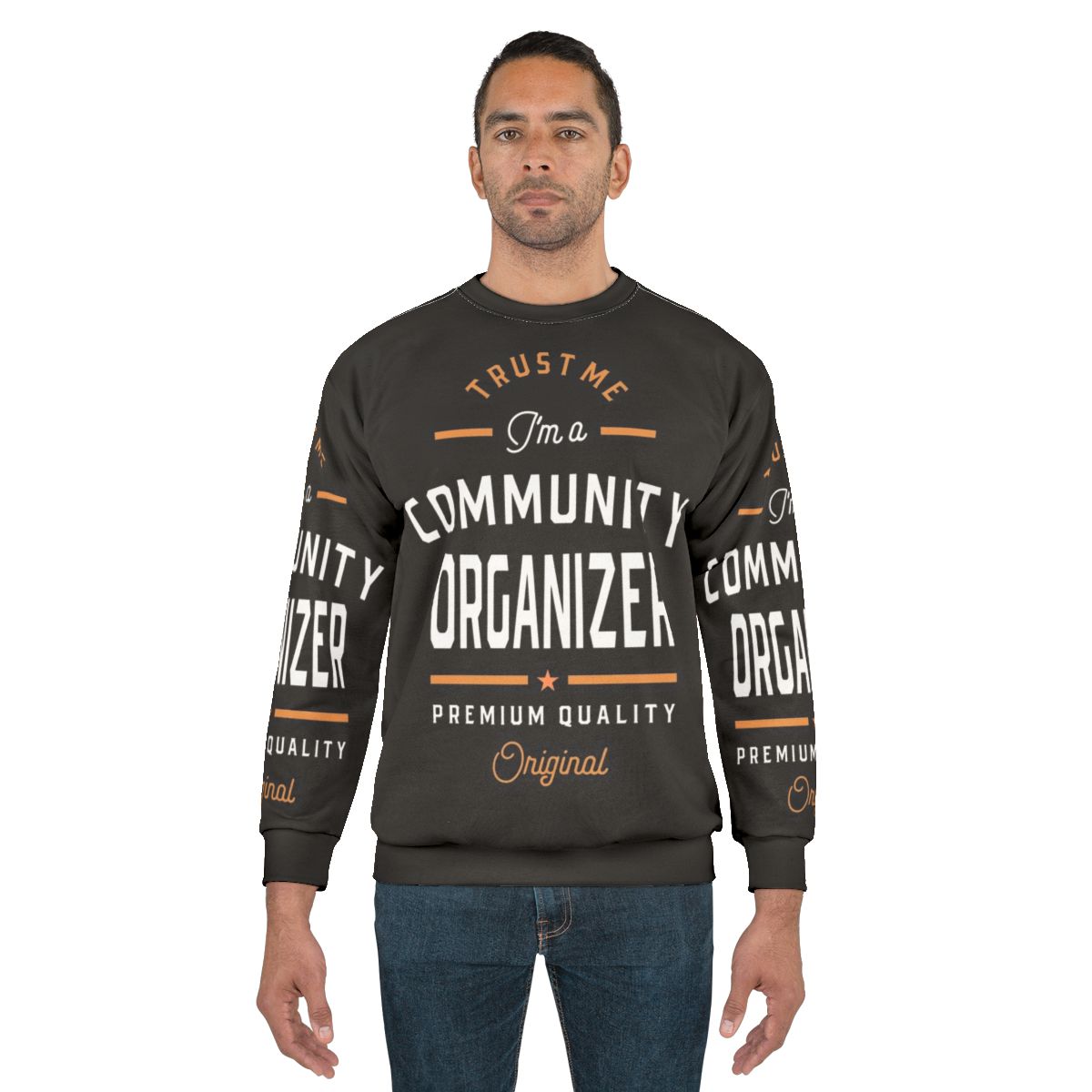 Community Organizer Sweatshirt
