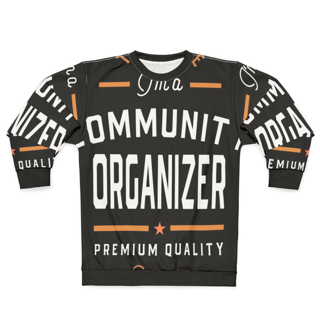 Community Organizer Sweatshirt for Activists