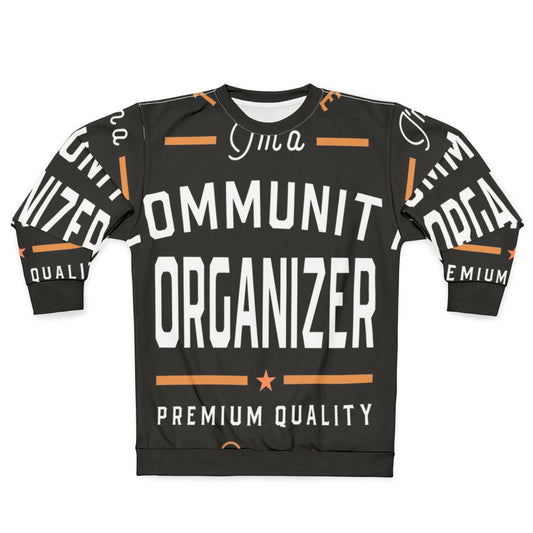 Community Organizer Sweatshirt for Activists