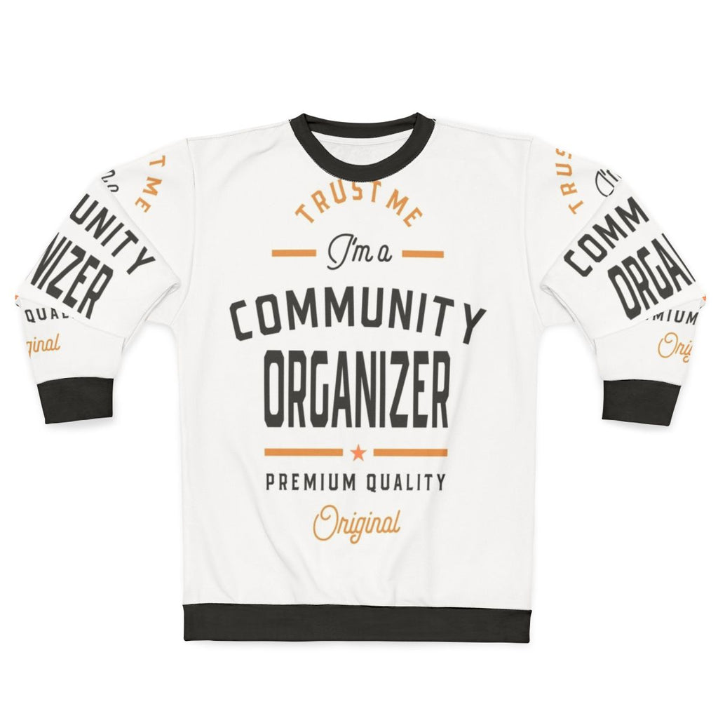 Community Organizer Sweatshirt