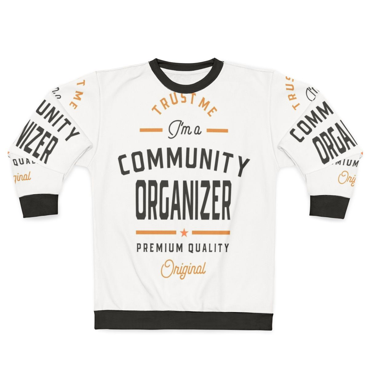 Community Organizer Sweatshirt