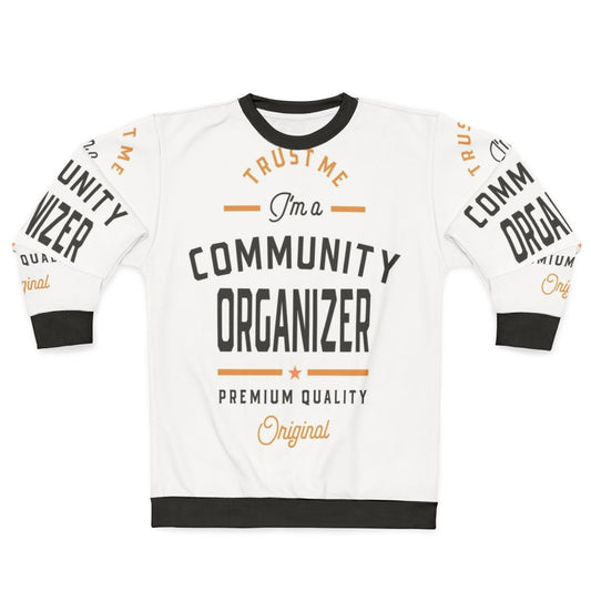 Community Organizer Sweatshirt