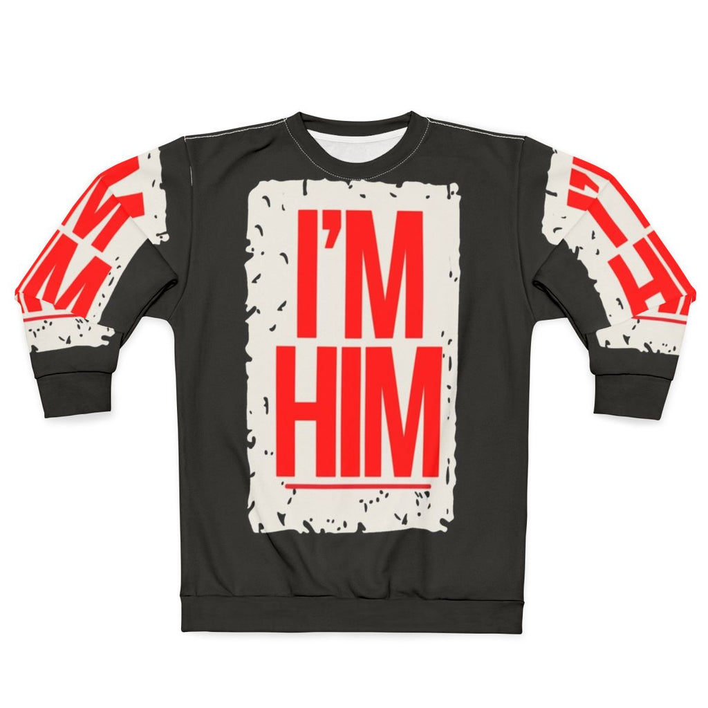Grunge "I'm Him" Sweatshirt for Rap and Hip Hop Fans