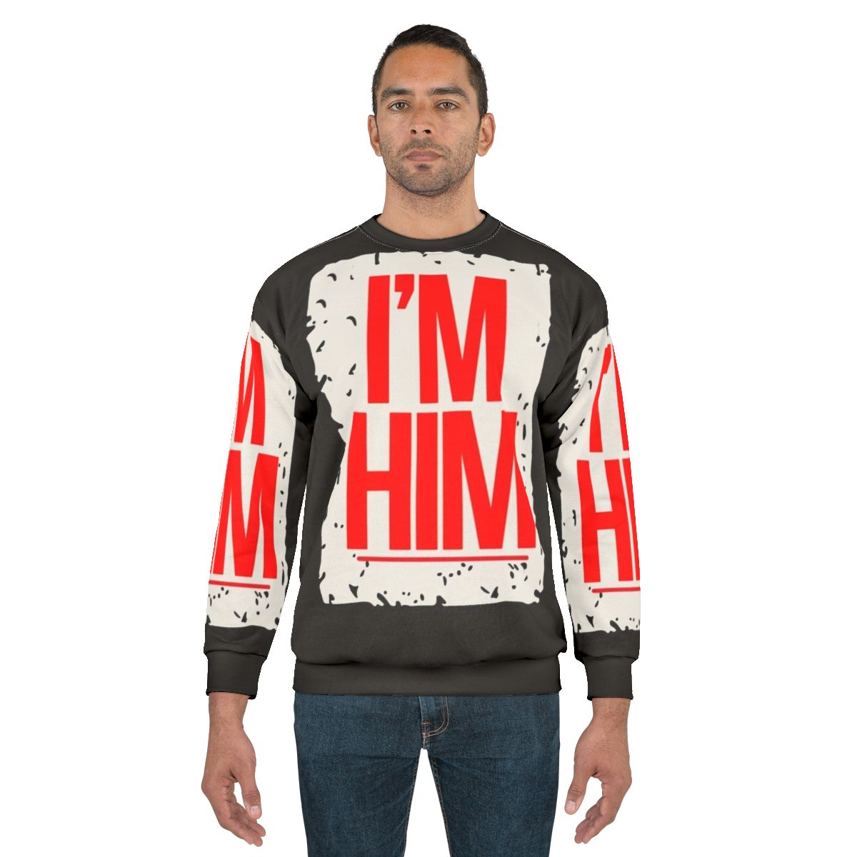 Grunge "I'm Him" Sweatshirt for Rap and Hip Hop Fans