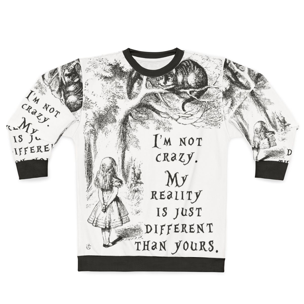 "I'm Not Crazy Alice in Wonderland Inspired Sweatshirt"