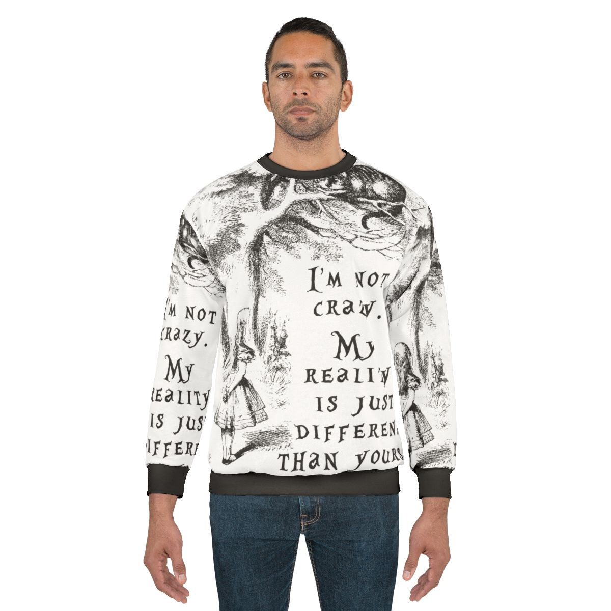 "I'm Not Crazy Alice in Wonderland Inspired Sweatshirt"