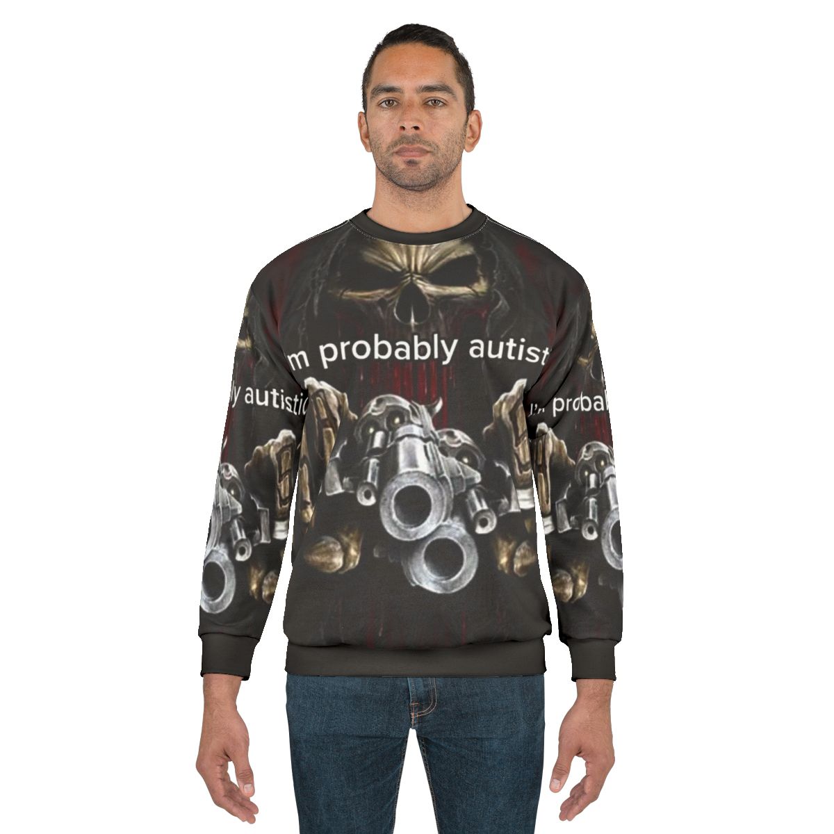 Autistic Sweatshirt with Edgy Meme Design
