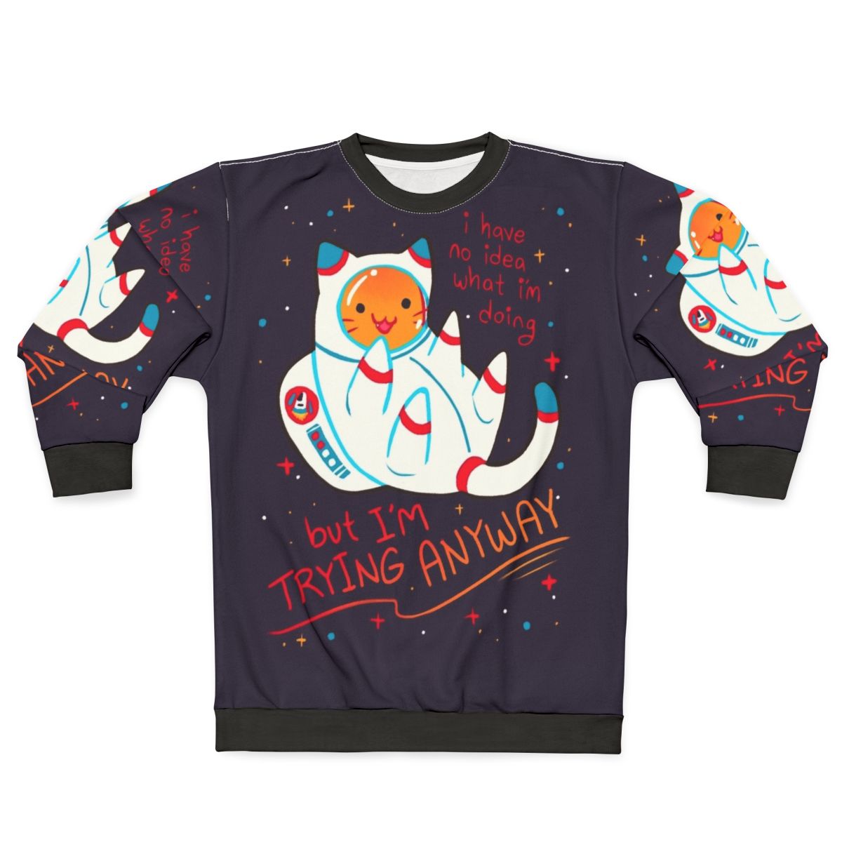 Cat astronaut wearing a cozy sweatshirt with a positive affirmation