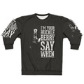 "I'm Your Huckleberry" Say When Western Quote Sweatshirt