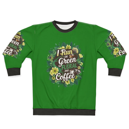 Floral and Coffee Inspired Green Sweatshirt