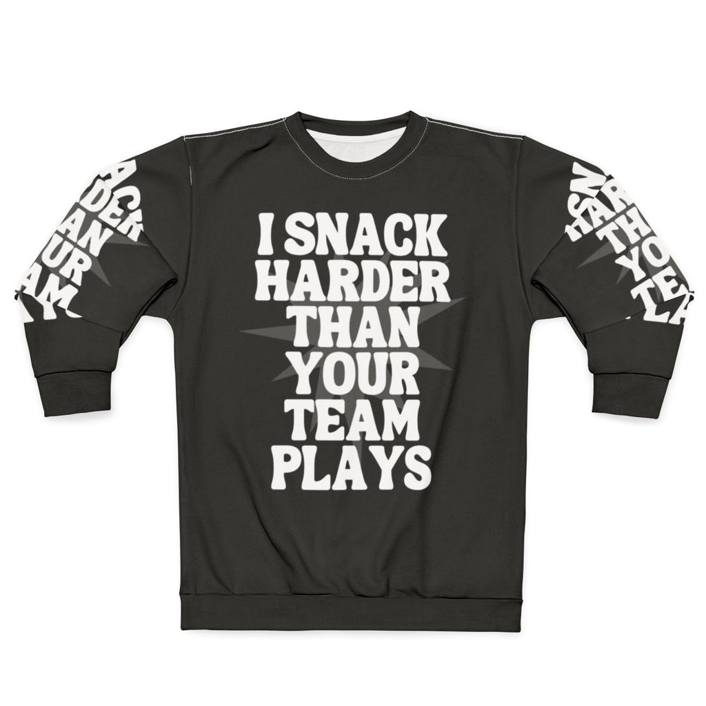 Snack Harder Than Your Team Plays Funny Sports Sweatshirt