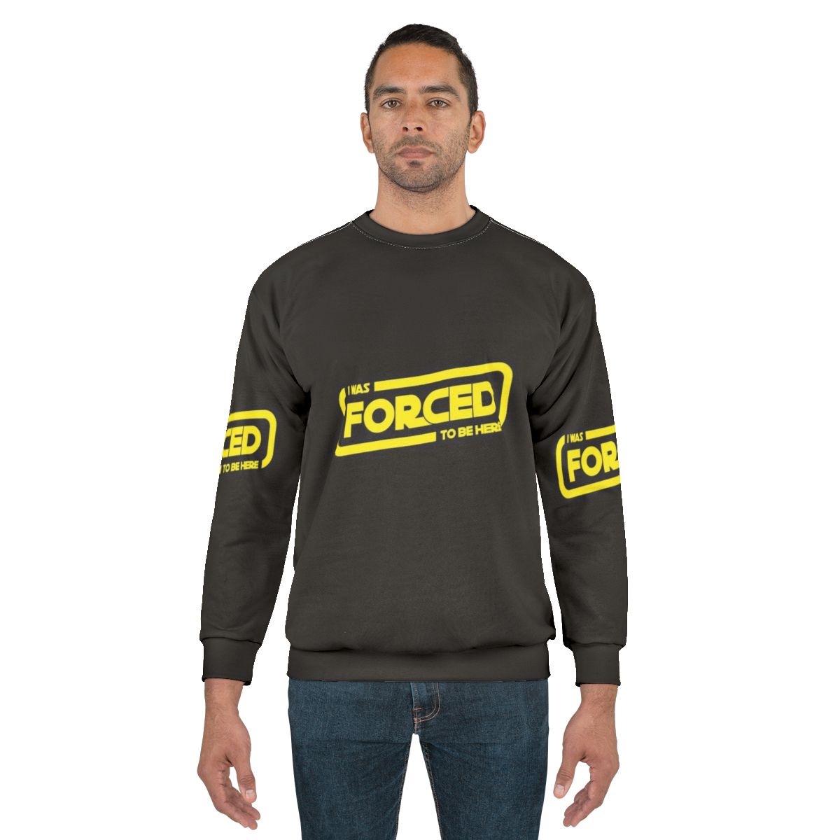 Star Wars Sweatshirt with "Forced to be Here" Design