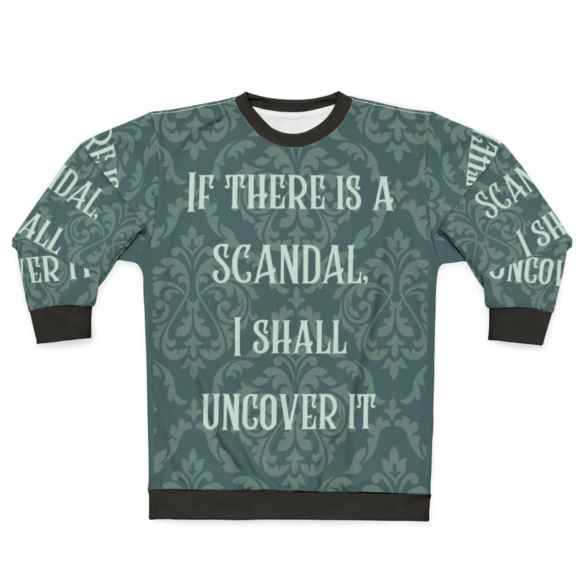 "Bridgerton Scandal Uncover It Sweatshirt"