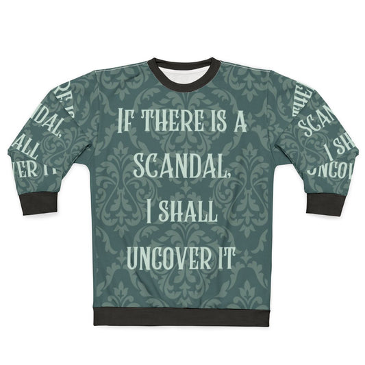 "Bridgerton Scandal Uncover It Sweatshirt"