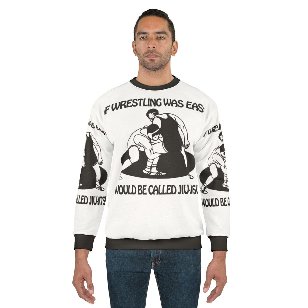 If Wrestling Was Easy Brazilian Jiu Jitsu Graphic Sweatshirt