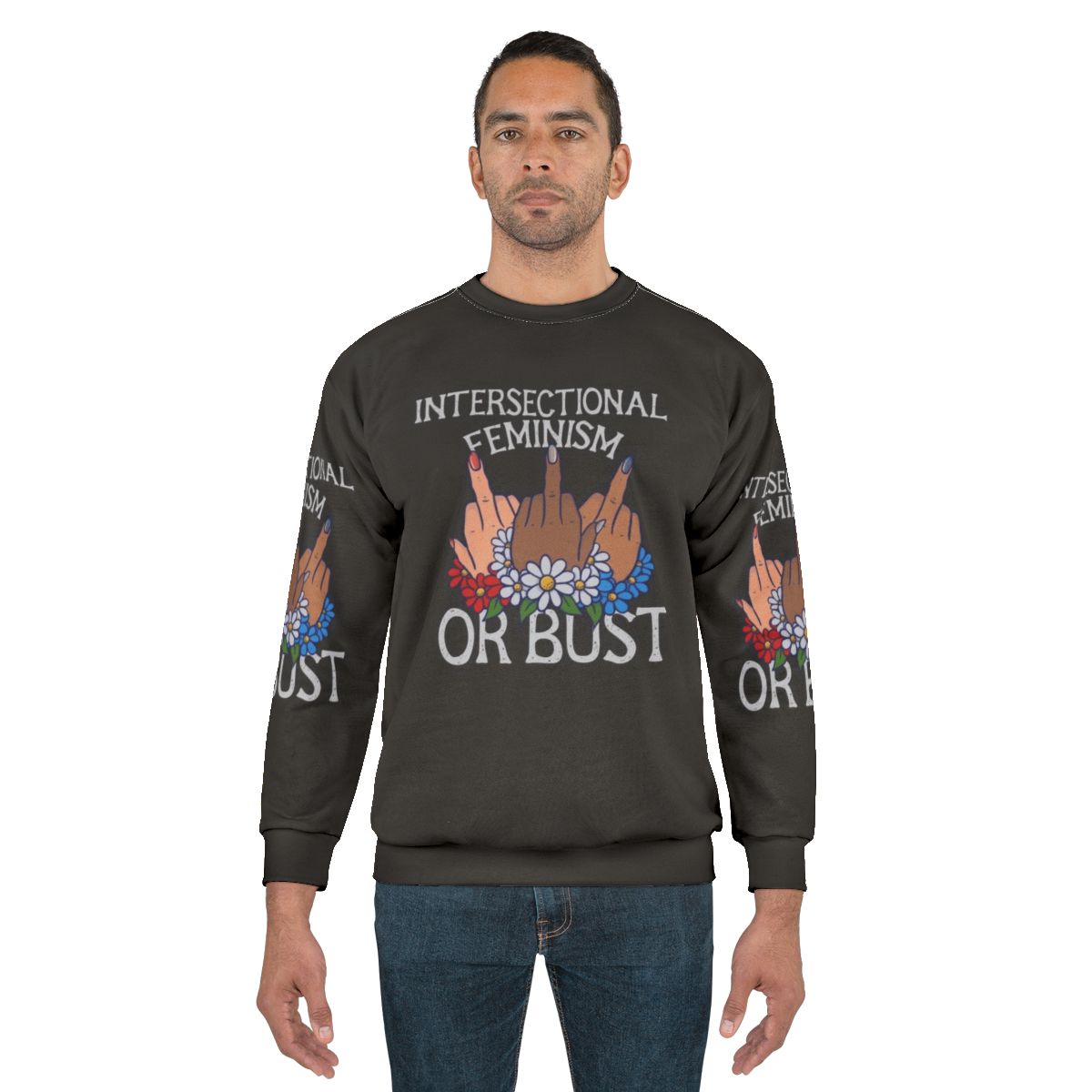 Intersectional feminism or bust sweatshirt with slogan design