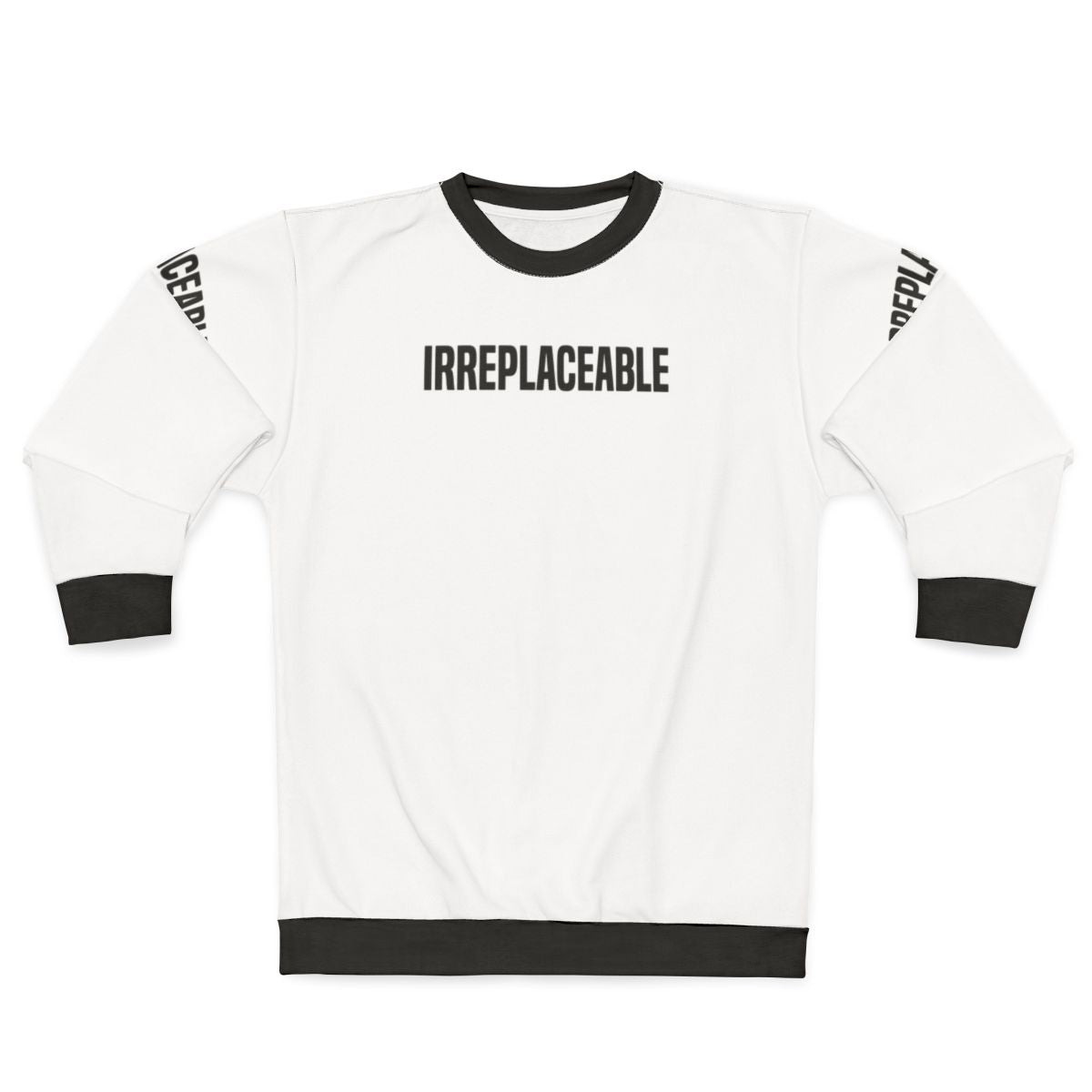 Irreplaceable Sweatshirt with Unique Graphic Design