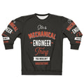 Mechanical Engineer Sweatshirt with "It's a Mechanical Engineer Thing" Design