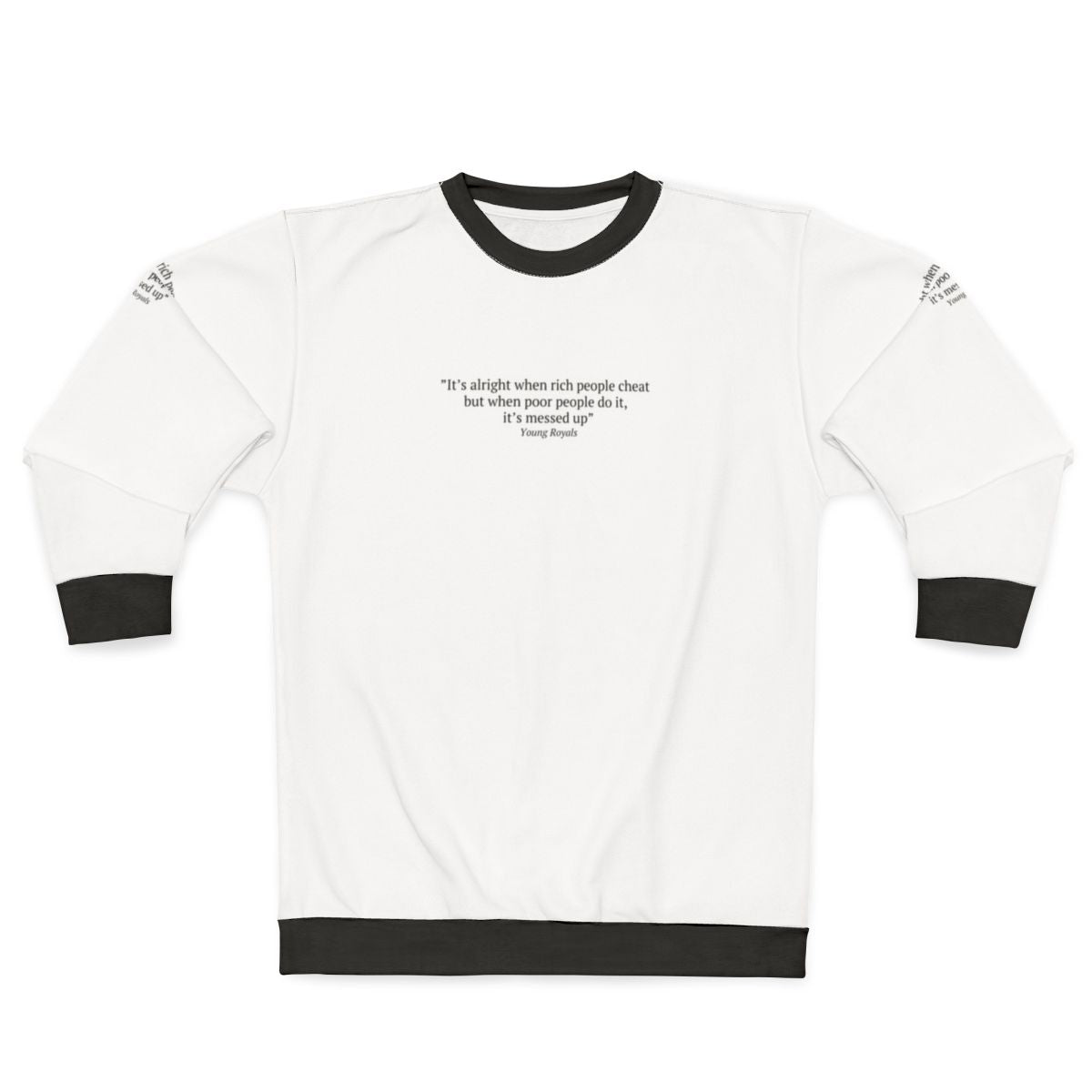 "It's Alright When Rich People Cheat" Young Royals inspired sweatshirt