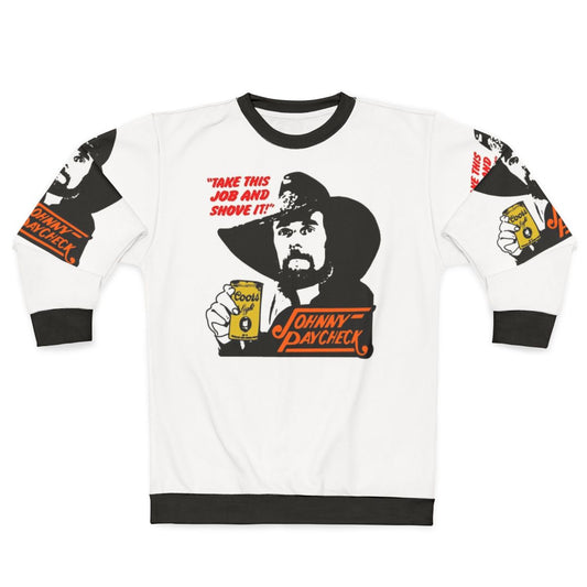 Take This Job And Shove It Johnny Paycheck Country Music Sweatshirt