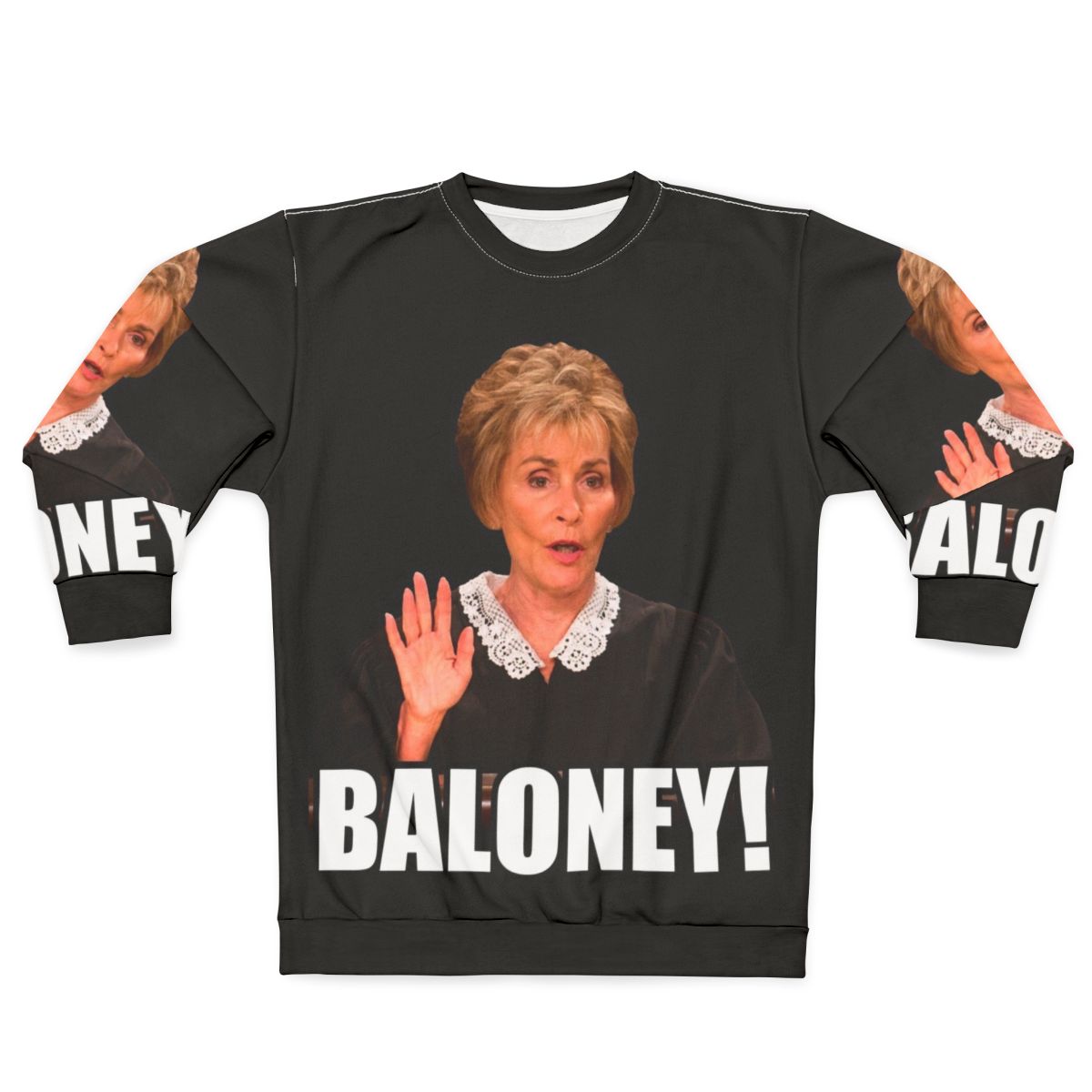 Judge Judy inspired baloney sweatshirt with legal humor design
