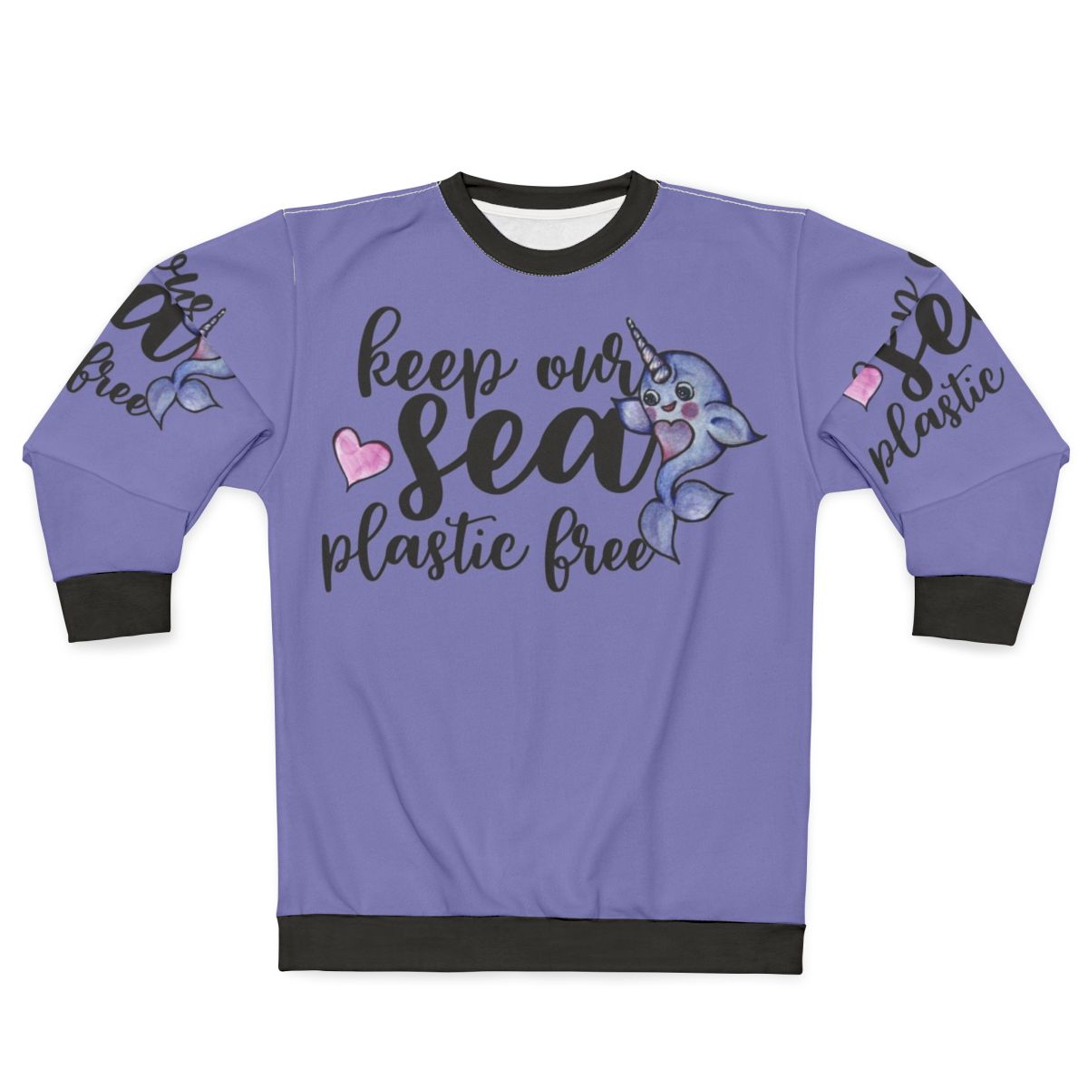 Narwhal sweatshirt with "Keep Our Sea Plastic Free" message