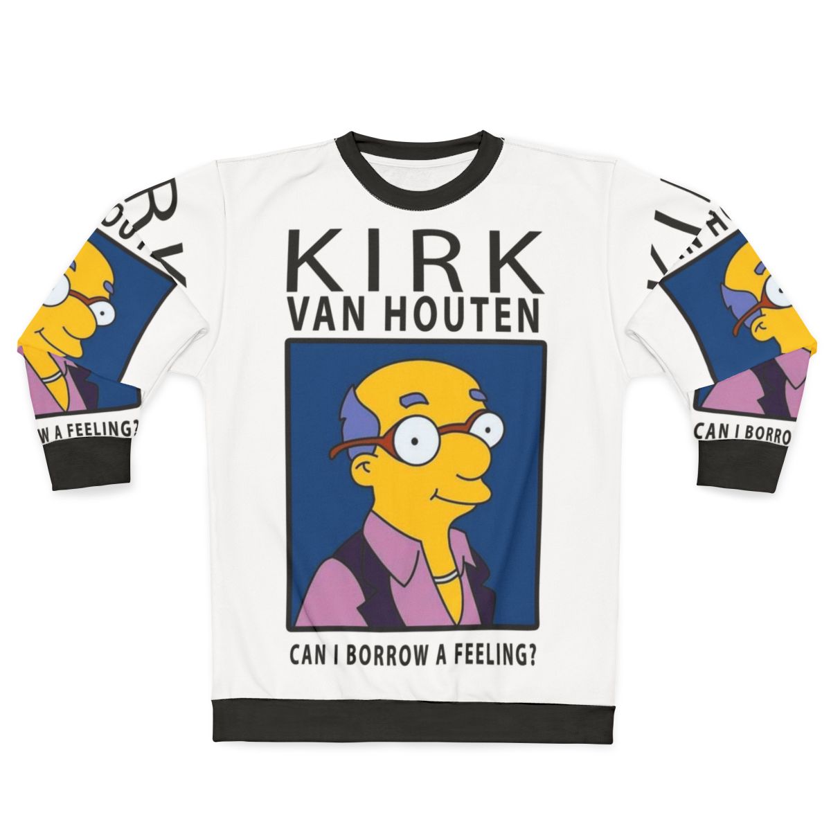 Kirk Van Houten "Borrow a Feeling" Sweatshirt
