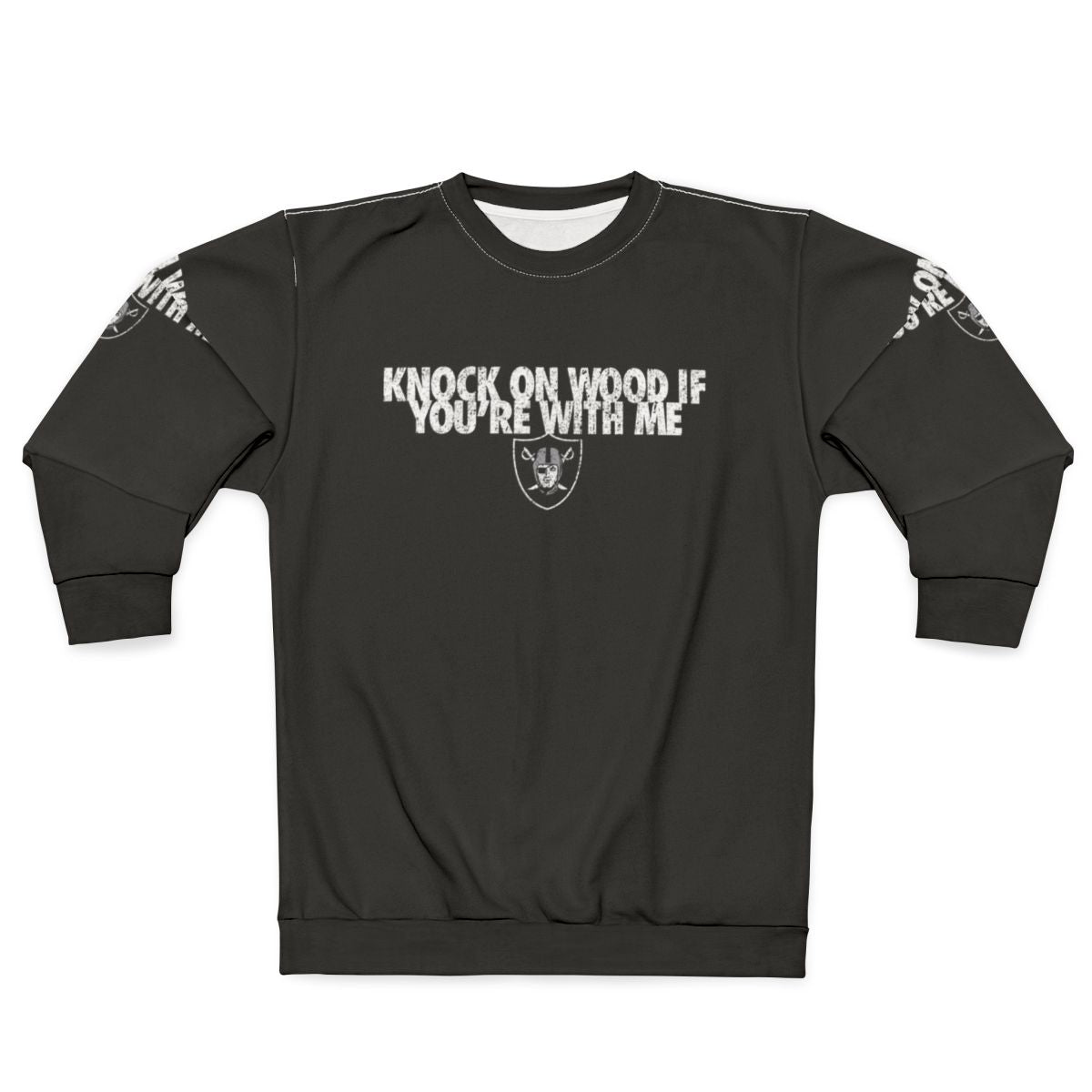 Knock On Wood If You're With Me Las Vegas Raiders Sweatshirt
