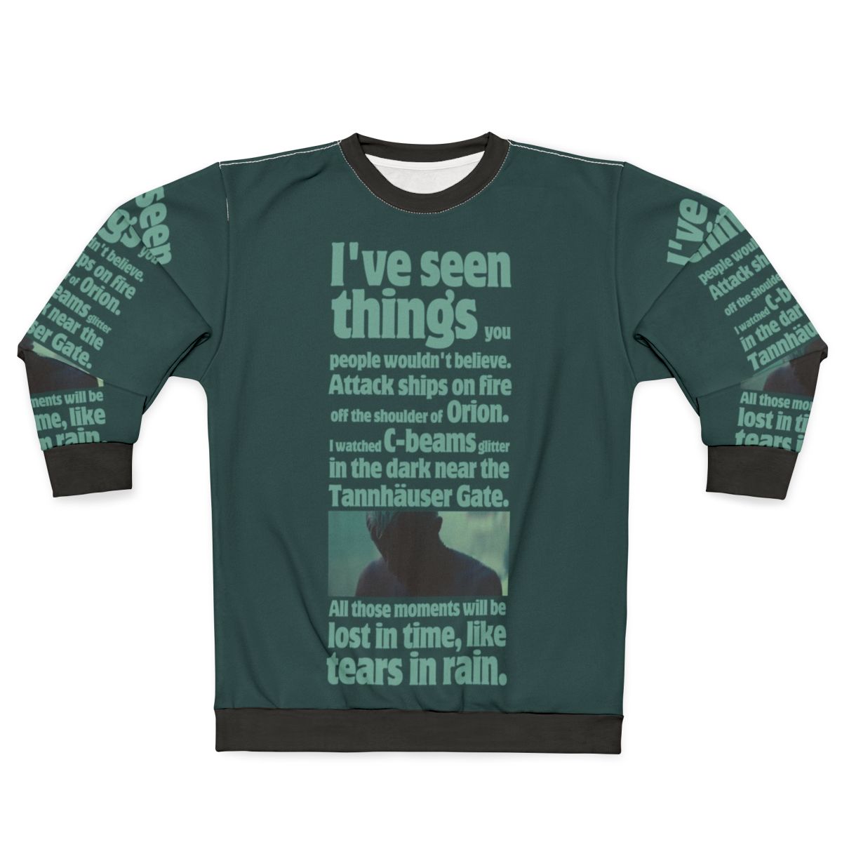 Blade Runner quote "Like Tears in Rain" printed on a grey sweatshirt